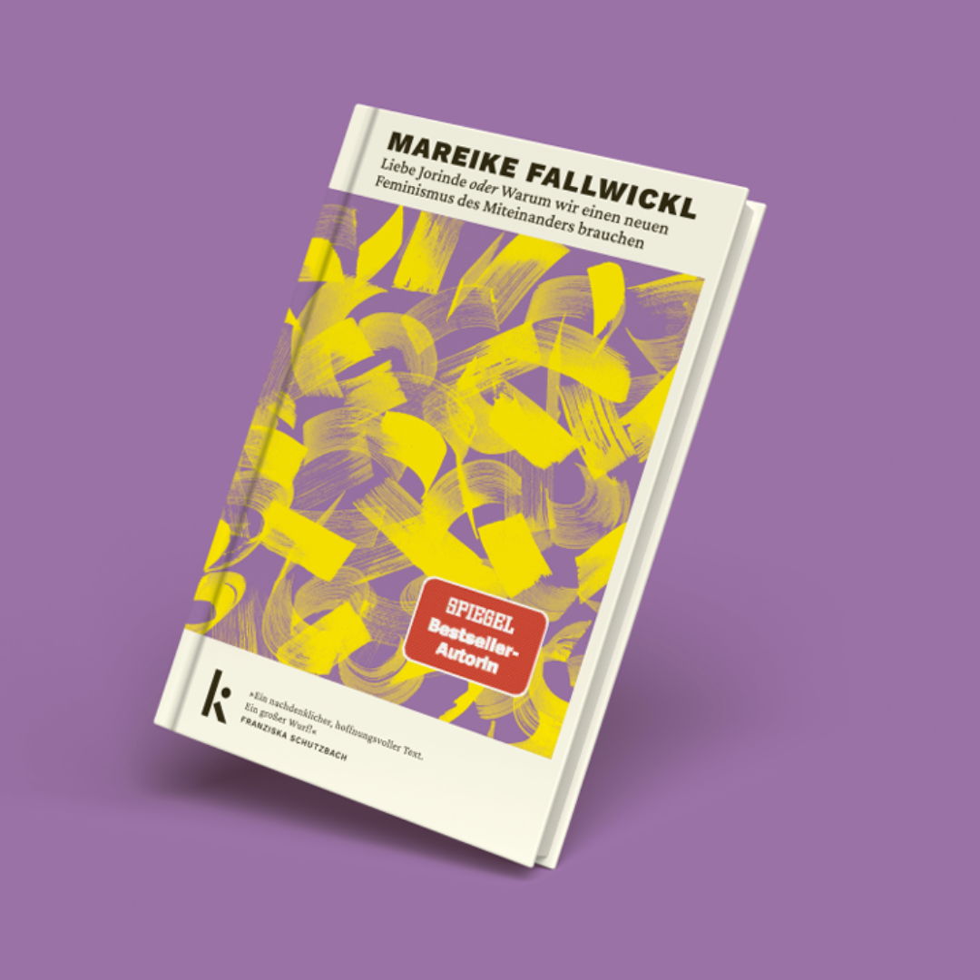 Mareike Fallwickls neuer Essay 'Liebe Jorinde' über Feminismus und Geschlechtergerechtigkeit. Ab 15. April 2025 im Kjona Verlag erhältlich.