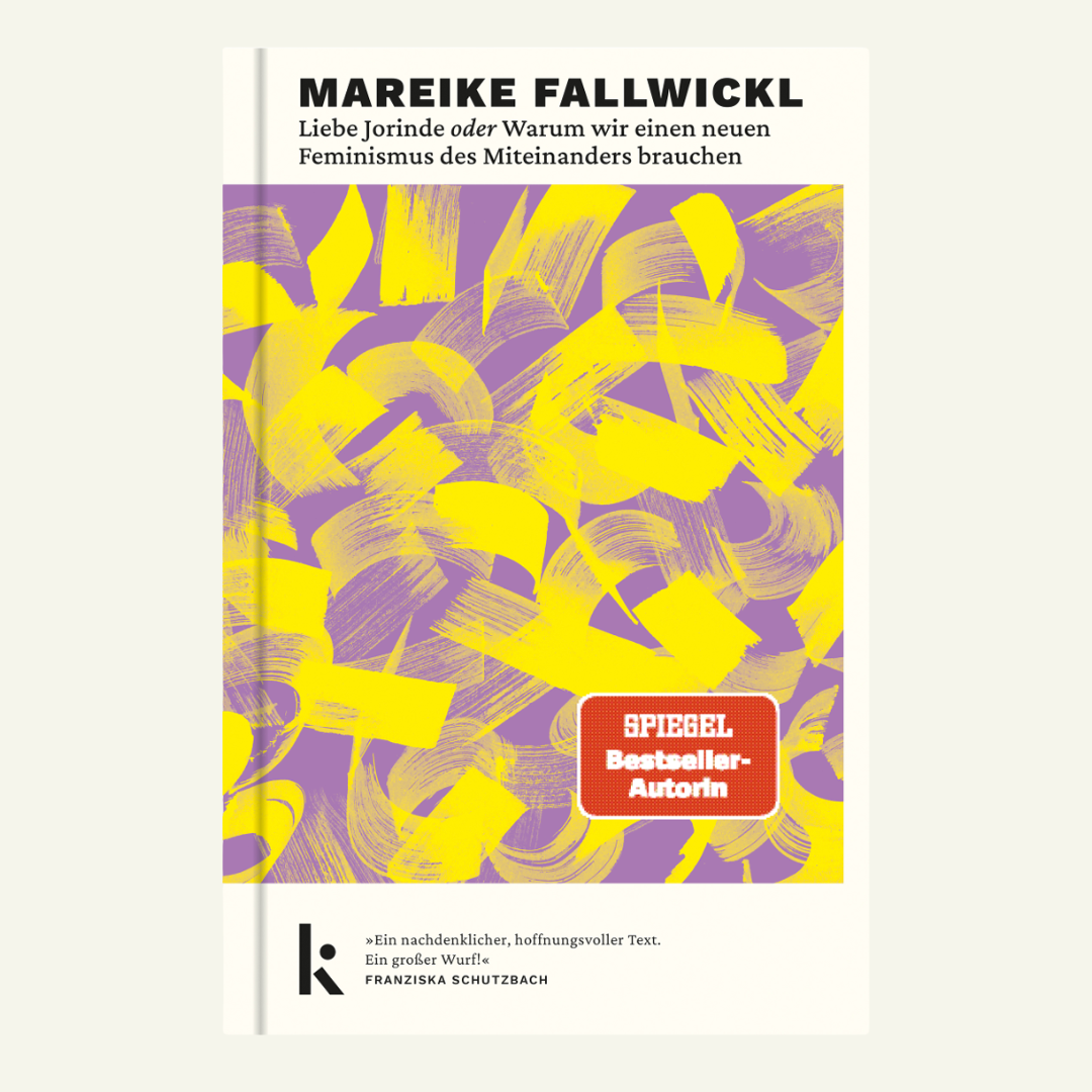 Buchcover von Mareike Fallwickls 'Liebe Jorinde' über Feminismus und patriarchale Sozialisierung. Erscheint am 15. April 2025 im Kjona Verlag.