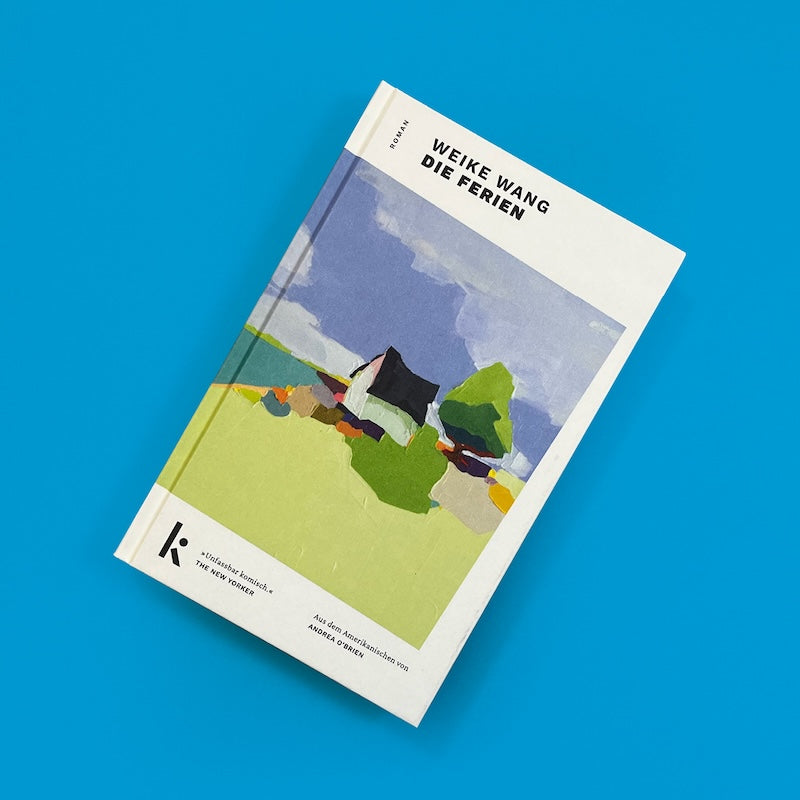 WEIKE WANG - DIE FERIEN | Liebe & kulturelle Unterschiede: Roman als Hardcover auf blauem Hintergrund, ideal für Liebhaber interkultureller Geschichten.